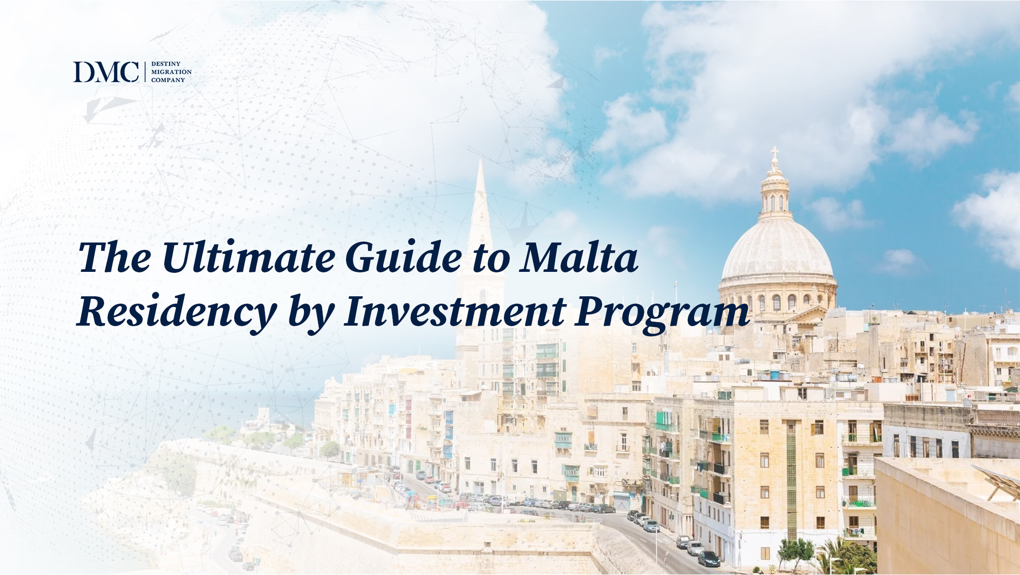 The Ultimate 2025 Guide to Malta’s Residency by Investment Program 