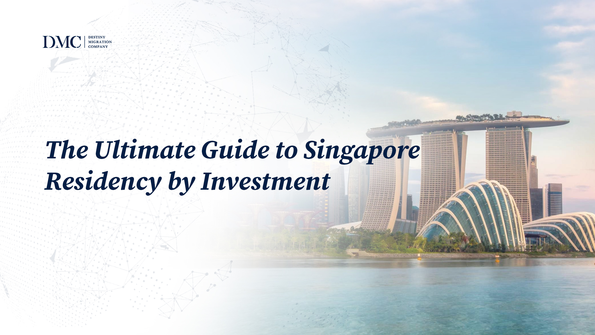 The Ultimate Guide to Singapore Residency by Investment